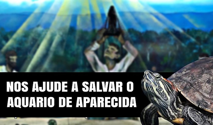 Salve o Aquário de Aparecida