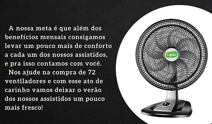 Ajude na compra de 72 ventiladores para assistidos da CAPEC