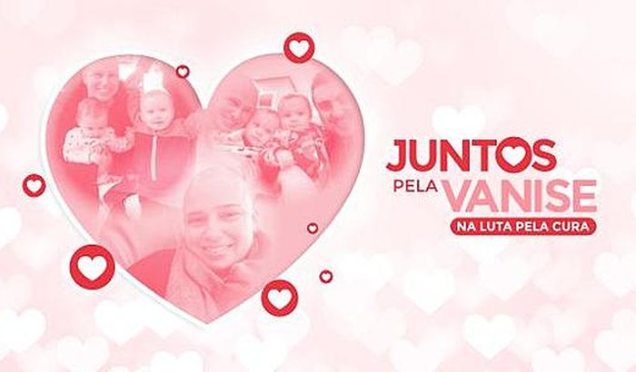 Juntos pela Vanise, na luta pela cura!