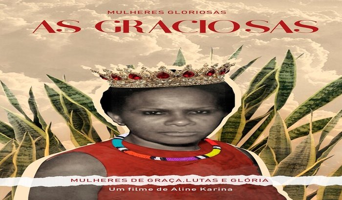 Filme As Graciosas: Mulheres, Graças, Lutas e Glórias. Apoie!