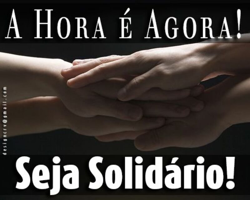Seja solidário com quem nescessita