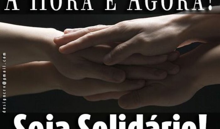 Seja solidário com quem nescessita