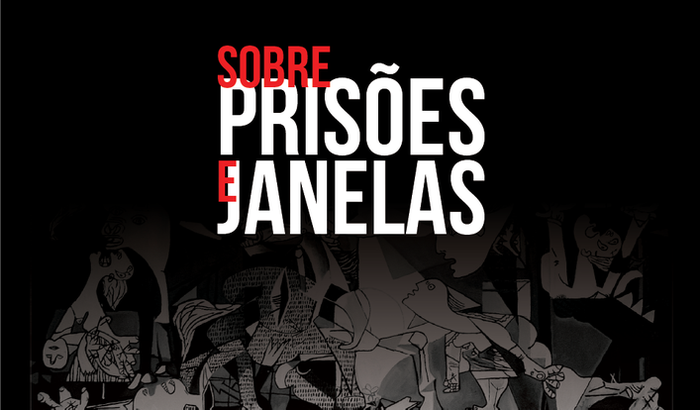 Sobre Prisões e Janelas