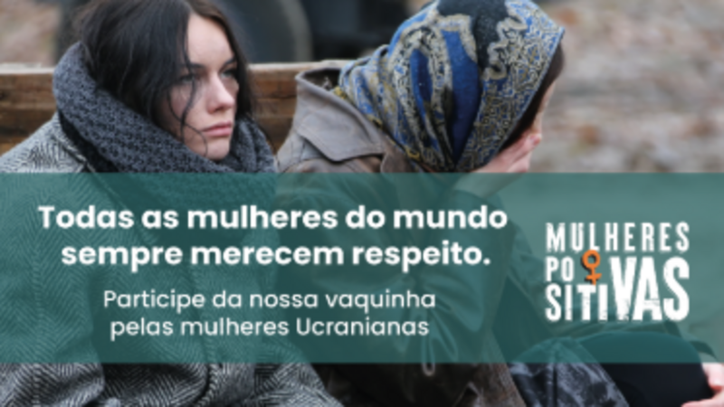 imagem da vaquinha Vaquinha Respeito Mulheres Positivas - Ucrânia