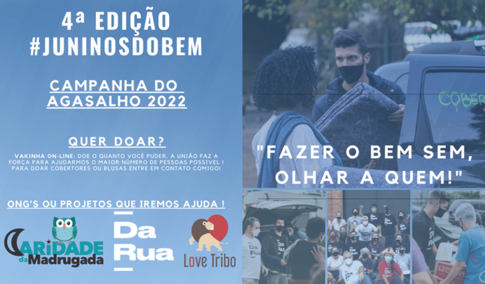 4ª Edição do #JUNINOSDOBEM - Campanha do Agasalho 2022