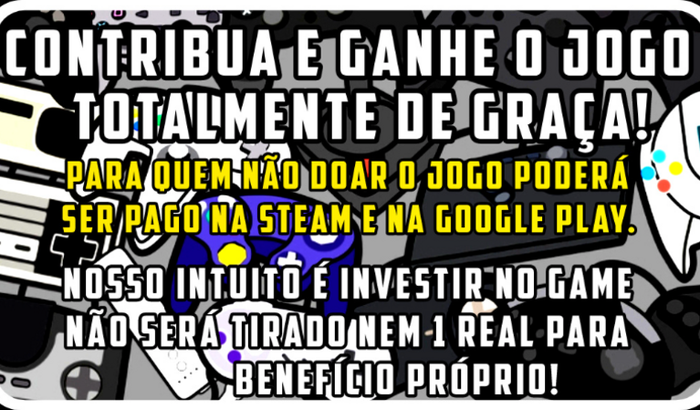 ARRECADAÇÃO PARA O DESENVOLVIMENTO DO GAME