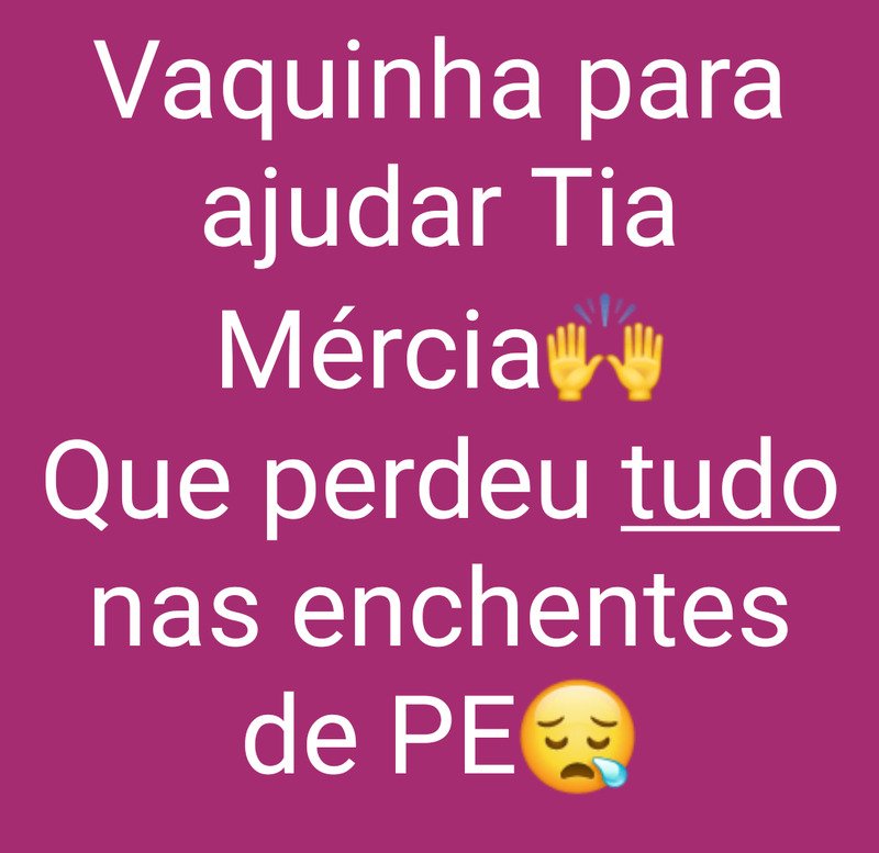 Ajuda a tia Mercia enchente em Recife