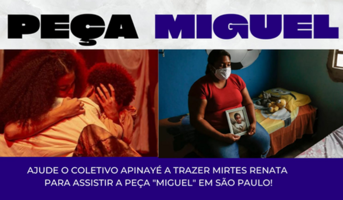 Ajude a trazer Mirtes a SP para assistir a encenação “Miguel”