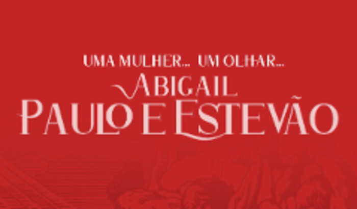 Abigail, Paulo e Estevão