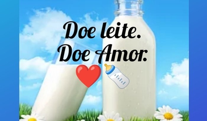 Doar é um ato de Amor. Doe leite.