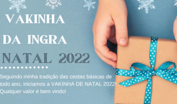 VAKINHA DA INGRA - NATAL 2022