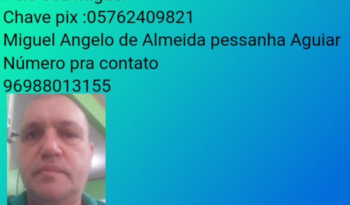 Ajuda urgente pra Miguel Angelo de Almeida