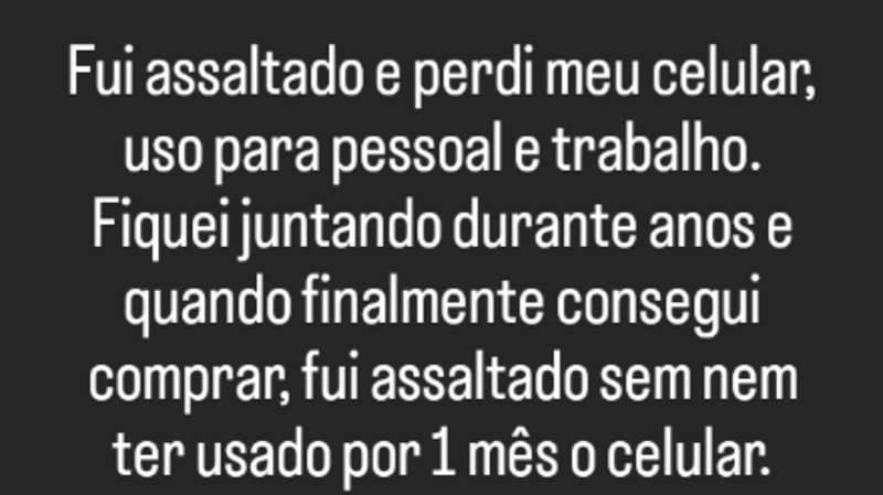 Fui roubado e preciso de um celular para trabalho 