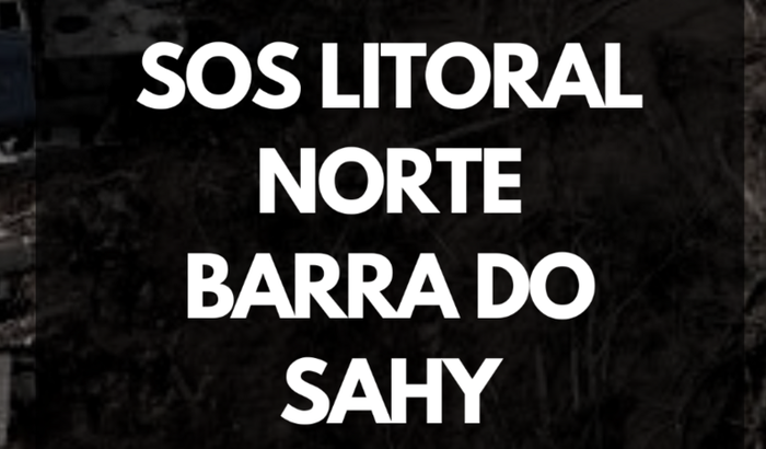 O SAHY PRECISA DE VOCÊ! S.O.S LITORAL NORTE E BARRA DO SAHY