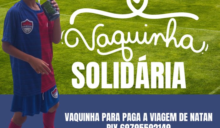 Vaquinha solidária para Viagem de Natan #Ajude