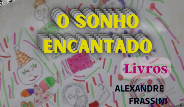Livro Infantil - O Sonho Encantado - Livros