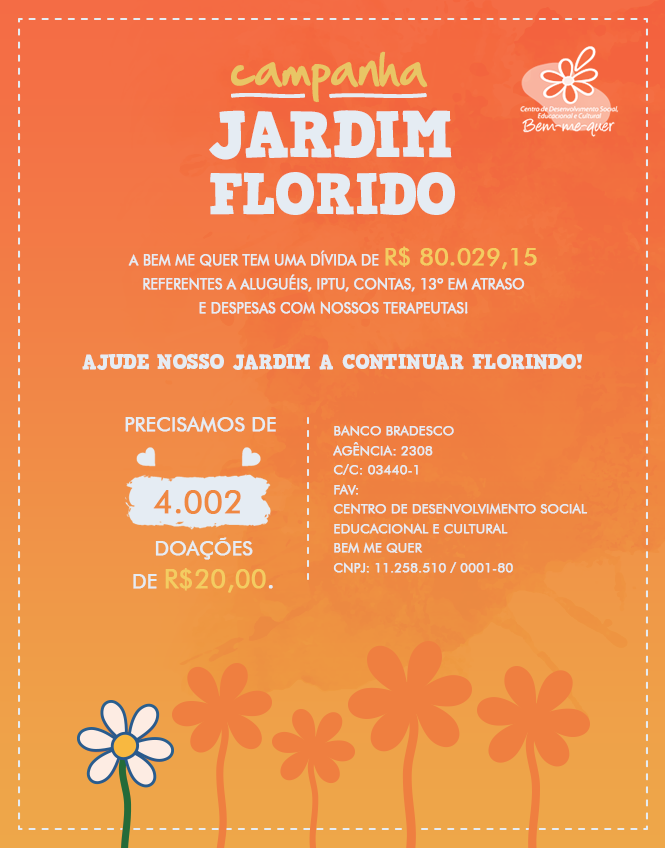 Campanha Jardim Florido Bem Me Quer