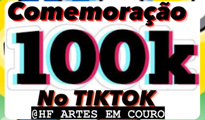 Comemoração 100k TIKTOK