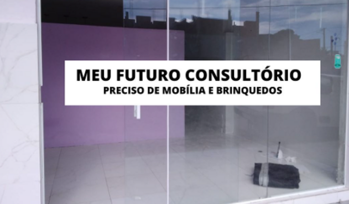 Ajude a realizar meu sonho de ter um consultório psicopedagógico