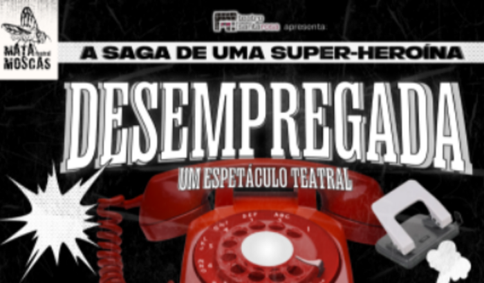 Espetáculo Teatral "Desempregada" em Ribeirão Preto