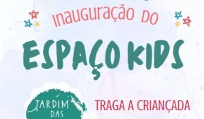 Inauguração Espaço Kids Jardim das Artes
