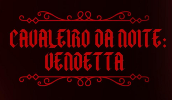 Projeto cinematografico Cavaleiro da Noite: Vendetta