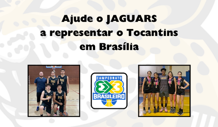 Ajude o JAGUARS a representar o Tocantins em Brasília