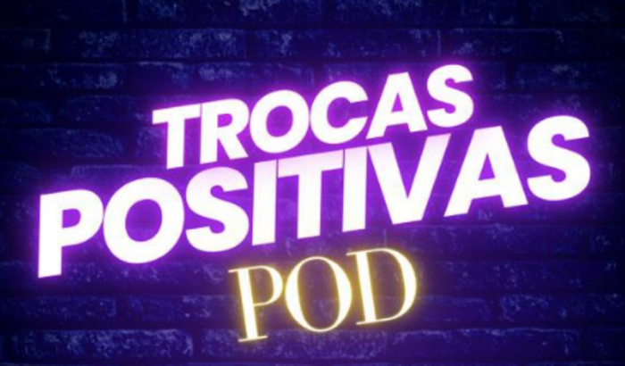 Projeto PodCast Trocas Positivas