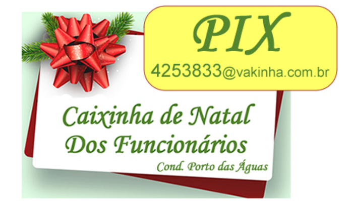 Caixa de Natal dos Funcionários do Cond. Porto das Águas