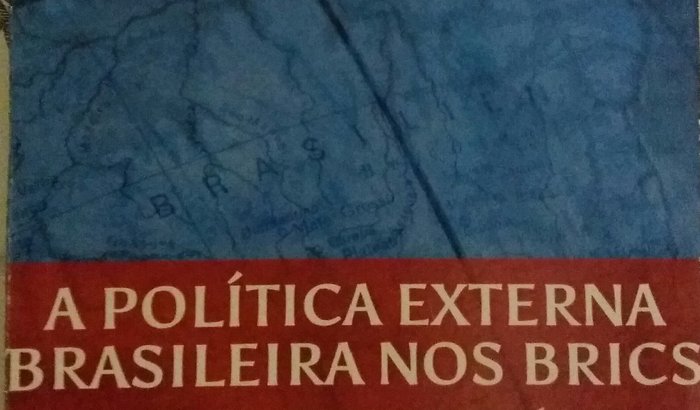Publicação do livro "A Política Externa Brasileira nos BRICS"