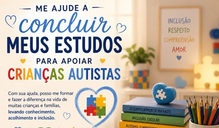 Ajude-me a concluir meus estudos e transformar minha vida