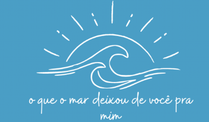 O que o mar deixou de você para mim