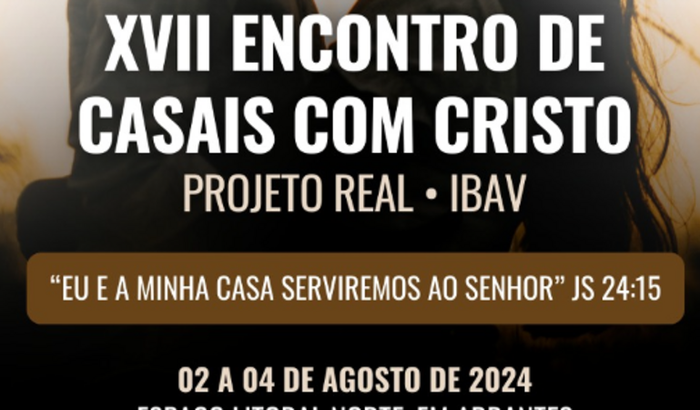 XVII Encontro de Casais com Cristo 
