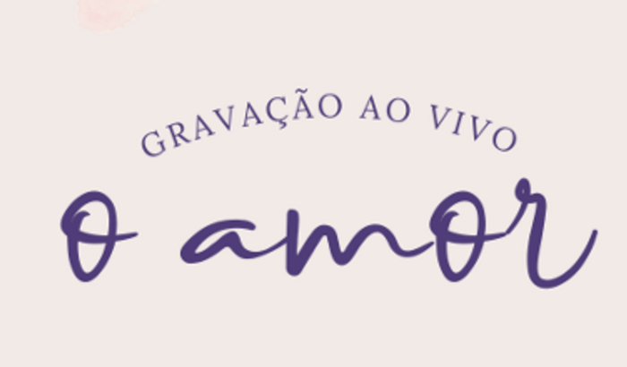 Ajude um artista - Gravação ao vivo “O amor “ 