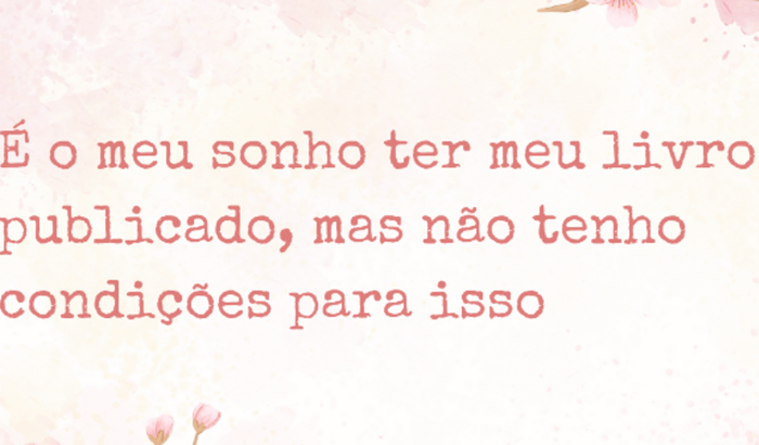 Quero muito publicar meu primeiro livro