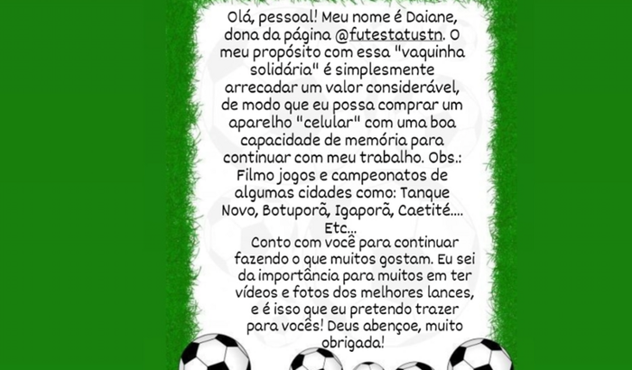 A vaquinha é para ajudar comprar outro aparelho de celular com mais memória, filmar os jogos "futestatustn". 