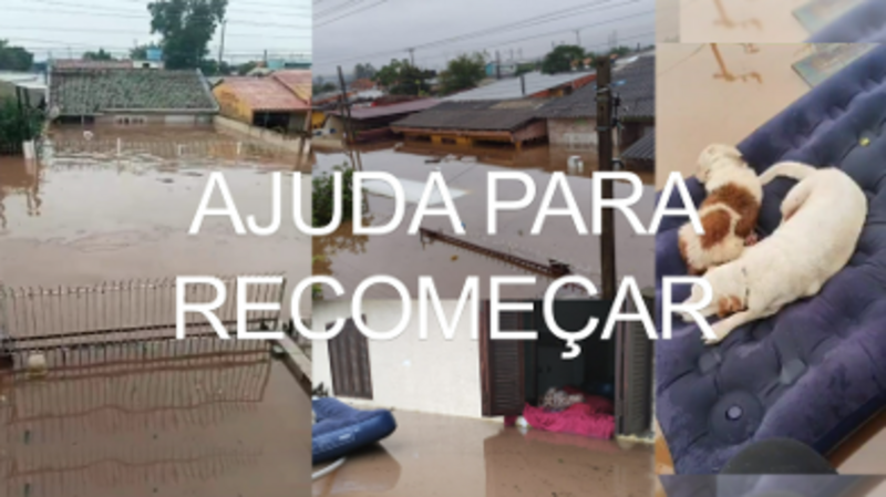 AJUDE UMA FAMÍLIA DO RIO GRANDE DO SUL A RECOMEÇAR