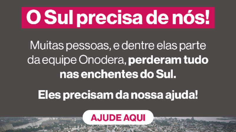 Ajude as colaboradoras Onodera e vítimas das enchentes no Sul