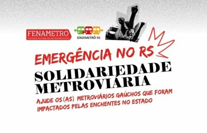 Auxílio aos metroviários gaúchos atingidos pela enchente!