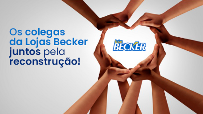Os colegas da Lojas Becker juntos pela reconstrução!