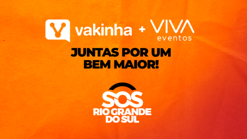 VIVA e Vakinha juntas pelo Rio Grande do Sul