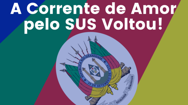 Corrente de amor pelo Sus  pelo Rio Grande do Sul 