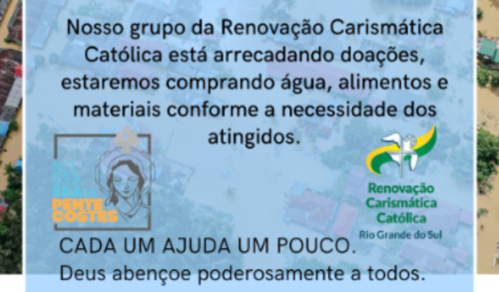 ForçaRS: Renovação Carismática em Ação Contra as Inundações.