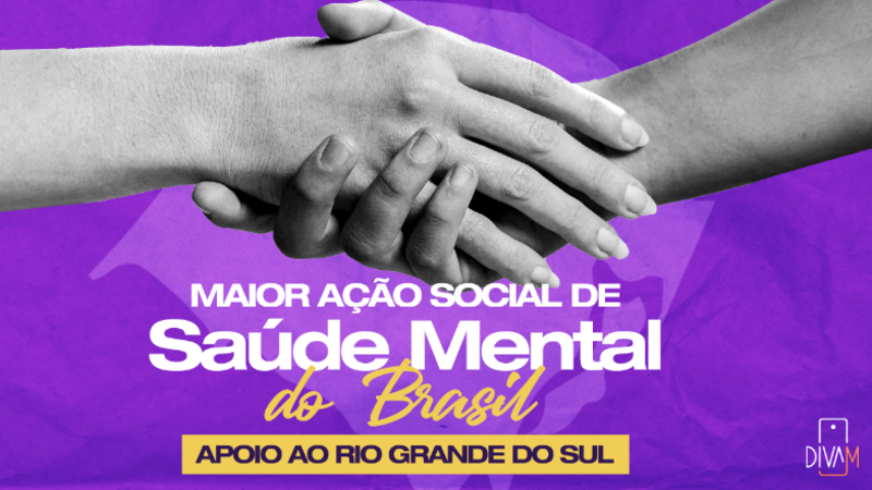 MAIOR AÇÃO DE SAUDE MENTAL BRASIL - SOS RS