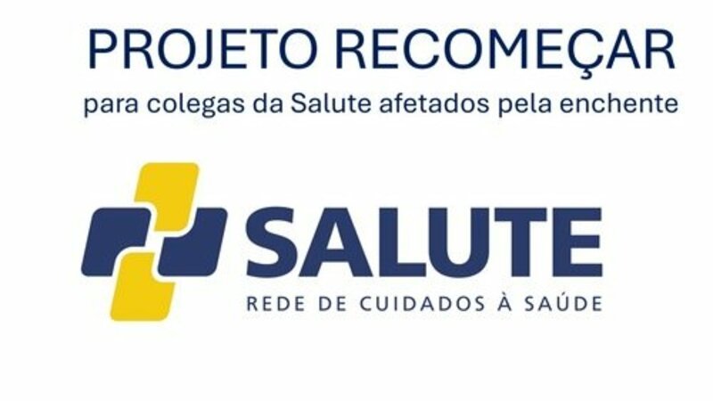 Projeto Recomeçar: para colegas da Salute afetados pela enchente