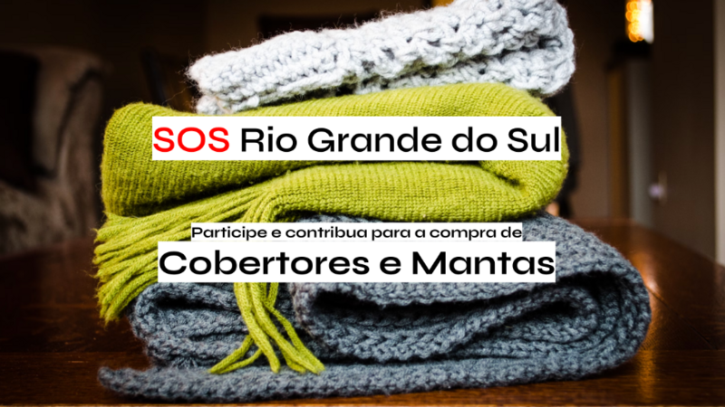 SOS RS | Cobertores para os desabrigados