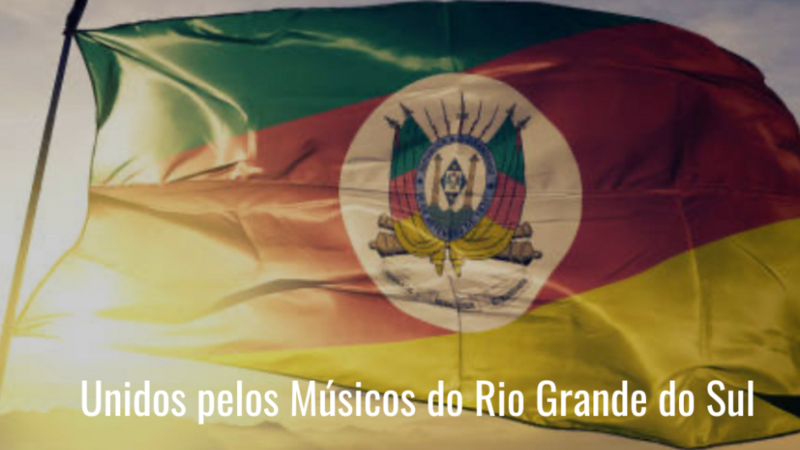 “Unidos pelos Músicos do Rio Grande do Sul “