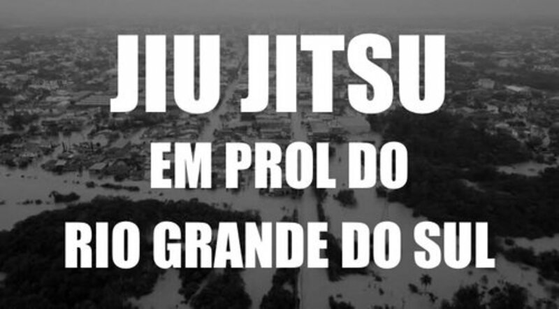 Comunidade do Jiu Jitsu Ajuda o Rio Grande do Sul