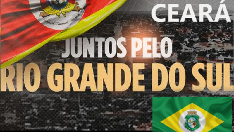 CEARÁ JUNTOS PELO RIO GRANDE DO SUL