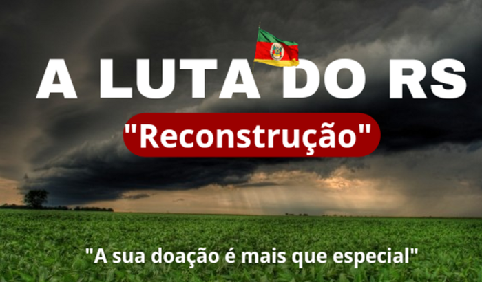 A LUTA DO RS "Reconstrução"